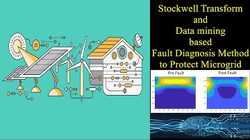 Stockwell Transform and Data mining based Fault Diagnosis Method to Protect Microgrid