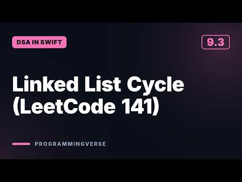 Linked List Cycle (LeetCode 141) | DSA in Swift (9.3)