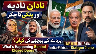 NAADAN NADIYA & Pinkie Scandal? | India-Pak Secret Dialogue EXPOSED? | Asim Munir Double Game?