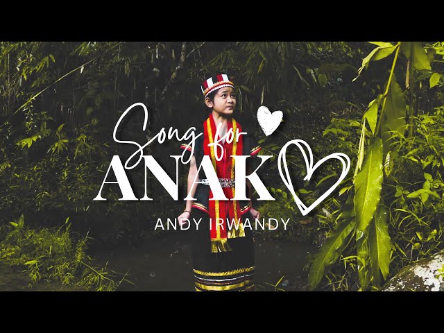 SONG FOR ANAK  -  Andy Irwandy class=