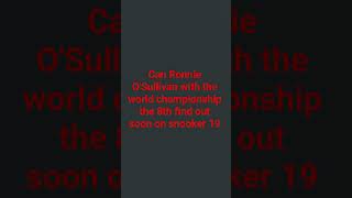 Ronnie O'Sullivan World Championship Snooker 19