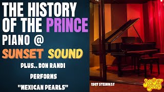 The History Of The "Prince Piano" @sunsetsoundrecorders Plus.. Don Randi performs "Mexican Pearls"