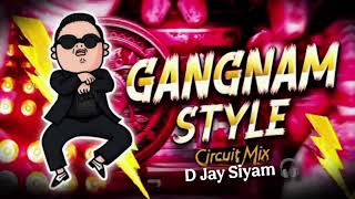 Gangnam Style Exclusive Circuit Remix 2025 Tiktok Viral Djaysiyam07