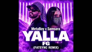 MetaBoy, Samsara - Yalla FG (FatSync Extended Remix)