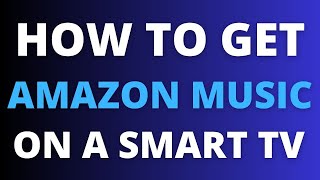 How To Get Amazon Music on ANY Smart TV screenshot 2