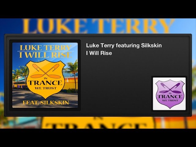 Luke Terry feat. Silkskin - I Will Rise