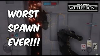 WORST SPAWN EVER- Starwars Battlefront
