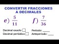 (e-f) Convertir Fracciones a Decimales. Periodo, Anteperíodo, Decimal Exacto y Periódico.