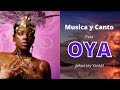 Música y Canto para Oya-Oiá-Yànsá​es⋆★✪OYÁ-YANSA✪★⋆ ¡Jekua Jey Yansá! Diosa del Cementerio