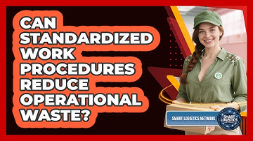 Can Standardized Work Procedures Reduce Operational Waste?
