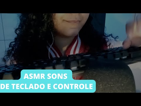 ASMR- SONS DE TECLADO E CONTROLE/ ASMR DOS INSCRITOS DE AGOSTO