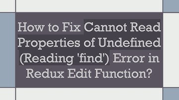 How to Fix Cannot Read Properties of Undefined (Reading 