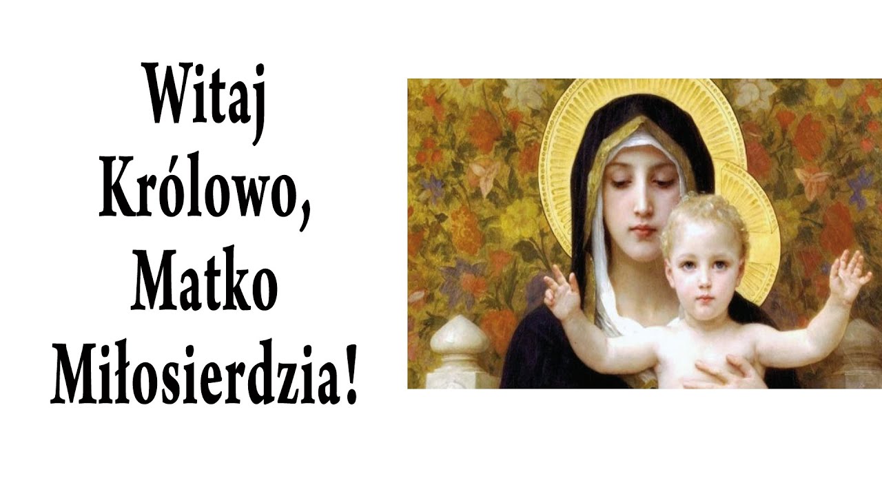 Witaj Królowo Matko Miłosierdzia Pdf