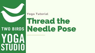 Thread the Needle Pose Tutorial