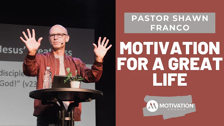 Motivation For A Great Life | Pastor Shawn Franco ...