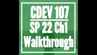 CDEV 107 SP 22 Ch 1 Walkthrough