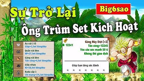 Ngọc Rồng Online - Sự Trở Lại Của Ông Trùm Set Kích Hoạt...Hiện Hình Siêu Phẩm !