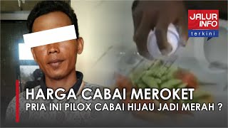 Harga Cabai Meroket, Pria ini Pilox Cabai Hijau jadi Merah ?