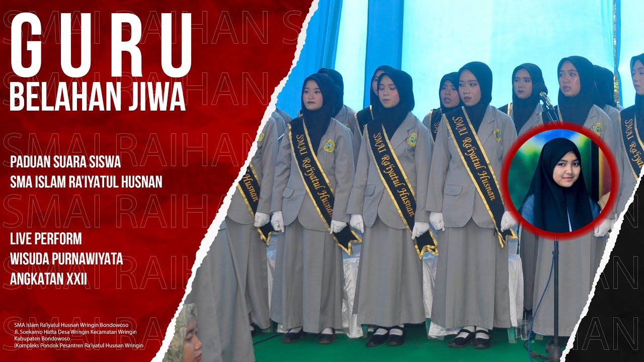 GURU BELAHAN JIWA - Live Perform Paduan Suara Siswi SMA Islam Ra'iyatul Husnan Wringin
