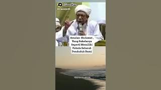 AMALAN SHOLAWAT YANG PAHALANYA SEPERTI MEMILIKI PAHALA SELURUH PENDUDUK BUMI