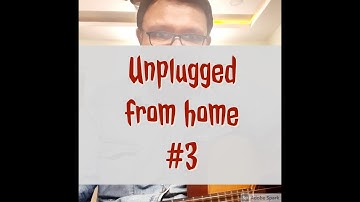 Unplugged from home #3