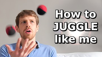 How 2 Juggle Like Me