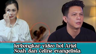 Tersebarluas vid3o h07 Ariel Noah dan Celine evangelista di kamar hotel