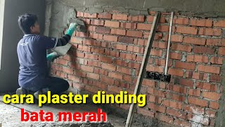 Cara plaster dinding bata merah  dan cara mengaci tembok cepat dan rapi
