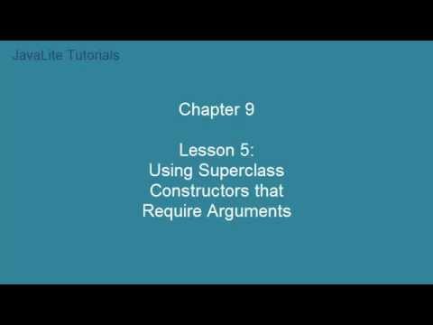 Chapter 9 (Lesson 5: Using Superclass Constructors that Require Arguments)