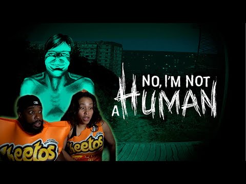 We Played No, I’m Not A Human & It Traumatized Us! 