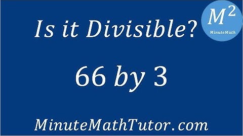 Is 66 divisible by 3?