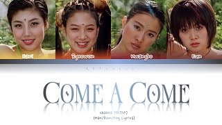 Chakra (샤크라) - Come A Come (한) Color Coded Lyrics [Han/Rom/Eng] (가사)