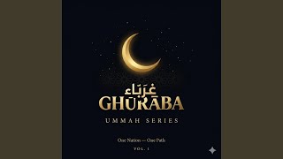 Ummah Series The Awakening - GHURABA