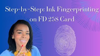 Master Ink Fingerprinting: A Complete FD 258 Card Tutorial