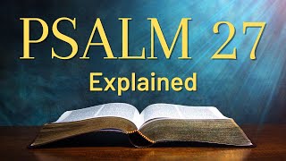 Psalm 27 Explained in 2 Minutes! - The Lord is My Light and Salvation
