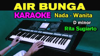 AIR BUNGA - Rita Sugiarto | KARAOKE Nada Wanita