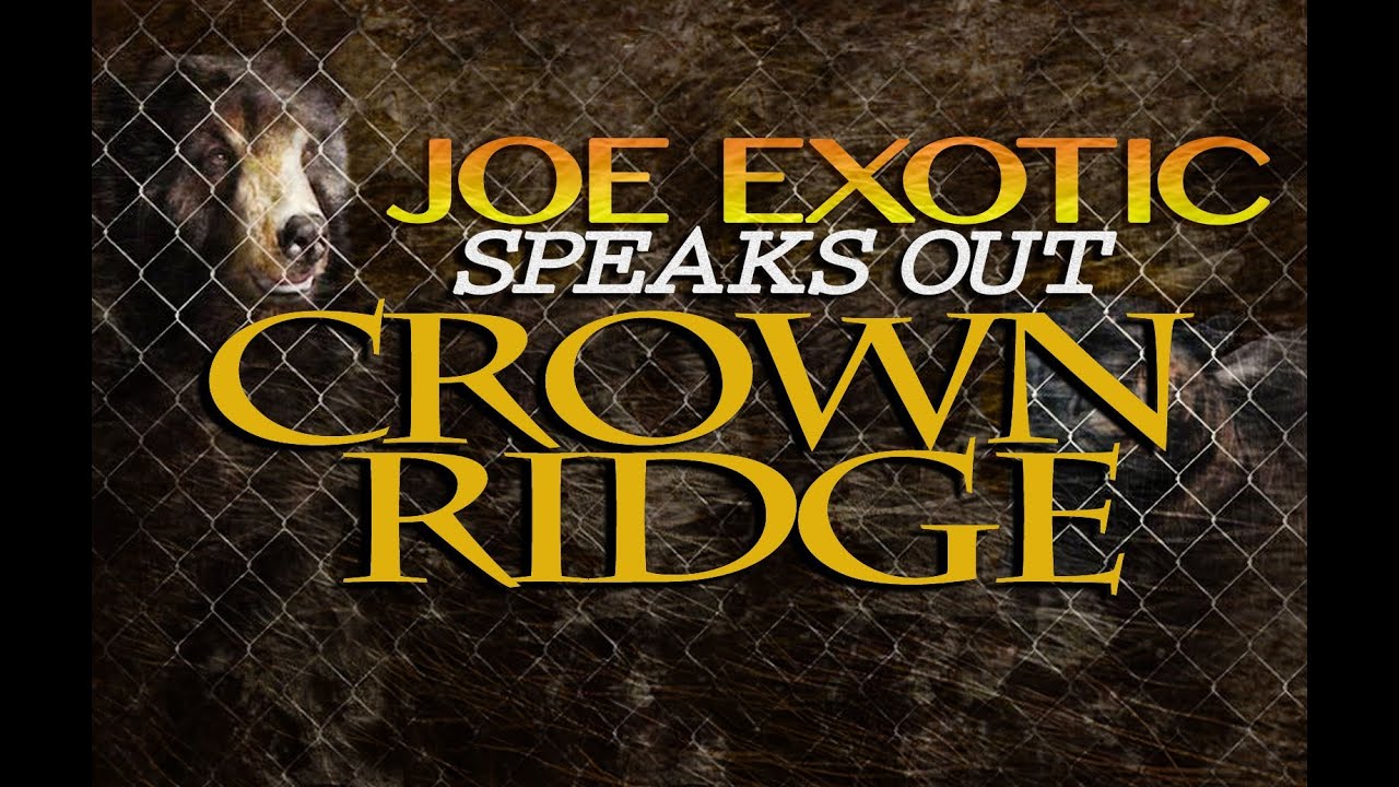 Joe Exotic Speaks Out: Crown Ridge Tiger Sanctuary