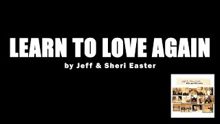 'Learn To Love Again' by Jeff and Sheri Easter || Minus One