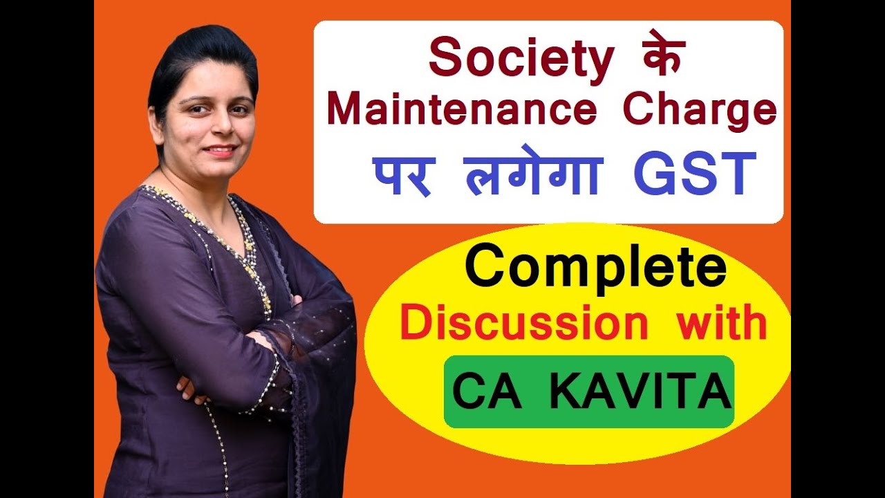 Society Maintenance charge above Rs 7500/- will attract GST Complete Discussion with CA KAVITA