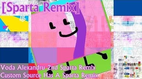 [Sparta Remix] Voda Alexandru 2nd Sparta Remix Custom Source Has A Sparta Remix
