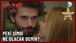 Peki Şimdi Ne Olacak Demir? - Çatı Katı Aşk Özel 
