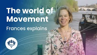 FRANCES EXPLAINS - A world of happier movement