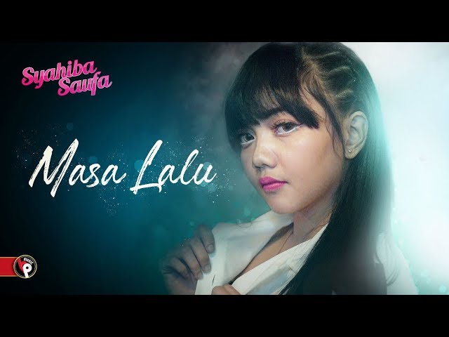 Syahiba Saufa - Masa Lalu (Official Music Video) class=