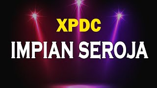 XPDC - Impian Seroja 