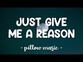 Just Give Me A Reason - Pink (Feat. Natte Ruess) (Lyrics) 🎵