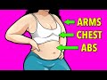 Arms + Chest + Abs Workout: Burn Fat, Tone Muscles