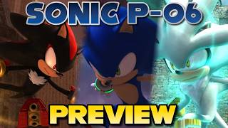 An Extended Look at Sonic P-06's Last Release!