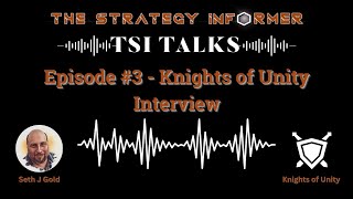 TSI Talks Episode 3 | Knights of Unity | Indie Game Podcast