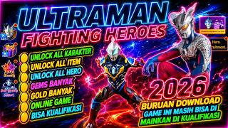 Ultraman Fighting Heros 2026 Ternyata Masih Biasa loh Guys dan Bisa main di Kualifikasi
