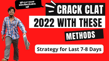 CLAT UG 2022 Preparation | Last 7 Days Strategy for CLAT 2022 | CLAT 2022 Exam Preparation Strategy